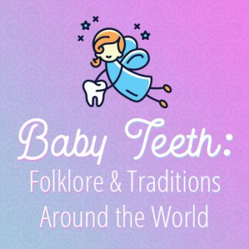 Saxonburg dentist, Dr. Sepich at Saxonburg Dental Care discusses some folklore and traditions about baby teeth throughout the world.