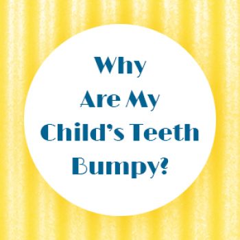 Saxonburg dentist, Dr. Sepich at Saxonburg Dental Care tells parents about bumpy tooth ridges called mamelons and why they’re no cause for concern.
